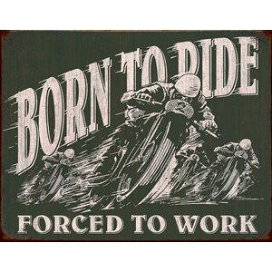 Enseigne metal Born to ride