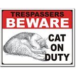 Cat On Duty 16x12  Metal Sign